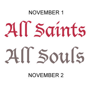 All Souls Day and All Saints Day