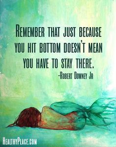 Quote on addictions: Remember that just because you hit bottom doesn ...