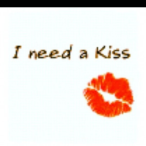 Really want to kiss you again... Muah!