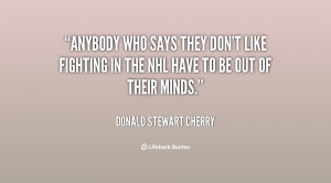 Donald Stewart Cherry 39 s quote 1