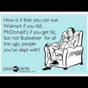 Walmart. McDonalds. Budweiser