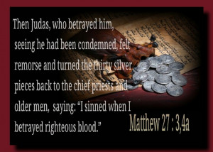Then Judas, who betrayed him, seeing he had been condemned, felt ...