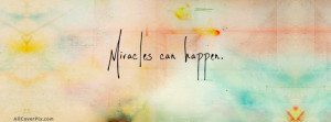 Miracles Can Happen Facebook Cover