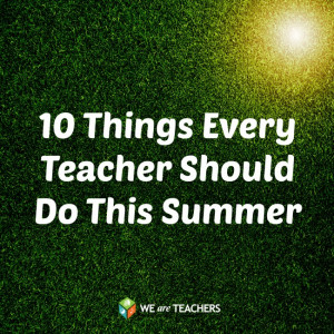 Teacher Summer Bucket List