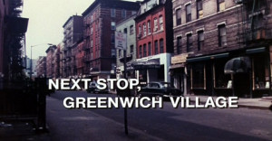 Next Stop Greenwich Village