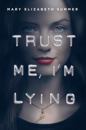 BOOK : YOUNG ADULT - Trust Me, I'm Lying : Mary Elizabeth Summer ...