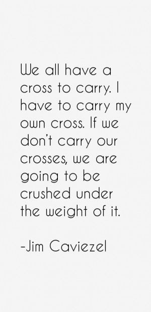 Jim Caviezel Quotes & Sayings