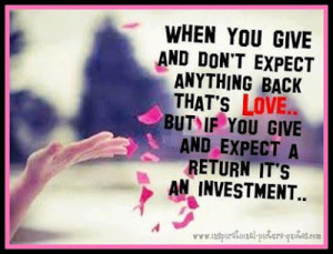 Don't Expect Anything Back Love Quote