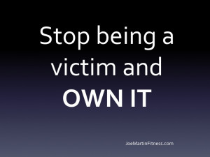 Stop Being A Victim