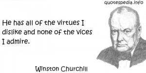 Famous quotes reflections aphorisms - Quotes About Virtue - He has all ...