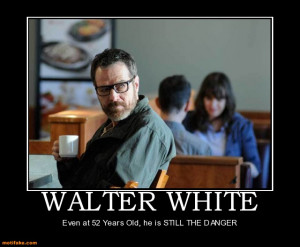 WALTER WHITE - Even at 52 Years Old, he is STILL THE DANGER