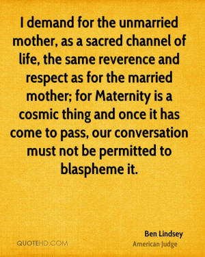 demand for the unmarried mother, as a sacred channel of life, the ...
