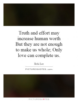 Truth and effort may increase human worth But they are not enough to ...
