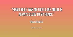 ... Smallville' was my first love and it is always close to my heart