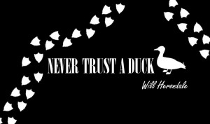 Never Trust a Duck by MadiBeth13