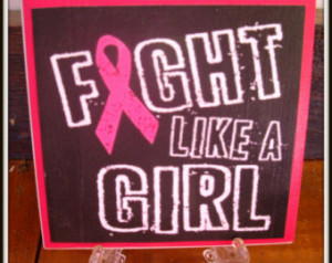 Fight Like a Girl Breast Cancer Quo te Breast Cancer Awareness ...