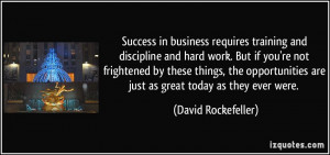 Great Quotes About Success And Hard Work Success in business requires