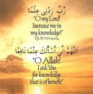 My Lord,Increase me in Knowledge!