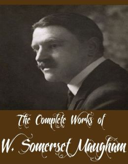 Works of W. Somerset Maugham (14 Complete Works of W. Somerset Maugham ...