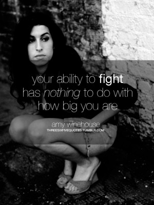 Your ability to fight has nothing to do with how big you are.