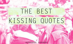 Best Kissing Quotes