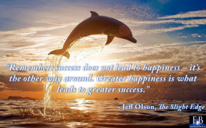Happiness Leads to Success Quote by Jeff Olson