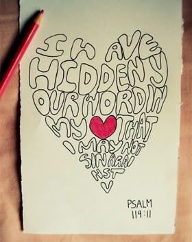 ... Hidden Y Our Word In My Heart That I May Not Sin Against - Bible Quote