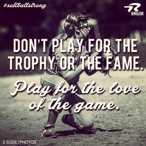Motivational Fastpitch Softball Quotes
