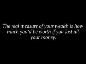 The real measure of your wealth