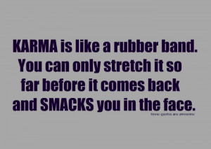 Karma Is Like A
