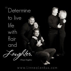 ... Quotes > All Inspirational Quotes > Family > Laughter by Maya Angelou