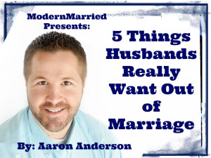 the truth about what men really want out of marriage