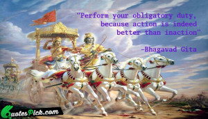 Perform Your Obligatory Duty by bhagavad-gita Picture Quotes