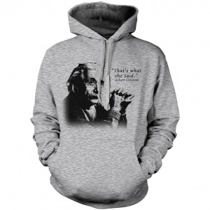 Crazy Dog T-shirts women’s Einstein She Said Quote Hoodie