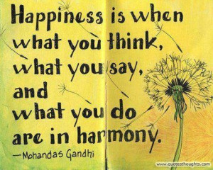 Happiness quotes thoughts mahatma gandhi harmony great best nice