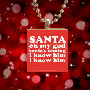 Elf. Santa. Oh My God. Santa's Coming. I Know Him. 1 x 1 Inch Square ...
