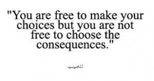 Knowing you can always make a choice is very empowering. Even if the ...