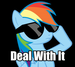 Deal with it...Rainbow style. by J-Brony