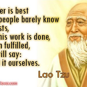 ... -they-will-say-we-did-it-ourselves.-Lao-Tzu-quotes-300x300.jpg