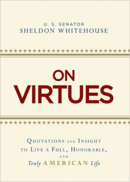 On Virtues: Quotations and Insight to Live a Full, Honorable, and ...