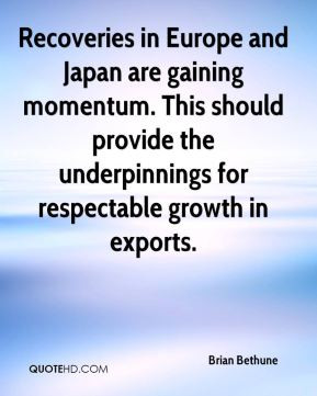 ... should provide the underpinnings for respectable growth in exports