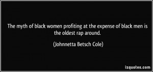 The myth of black women profiting at the expense of black men is the ...