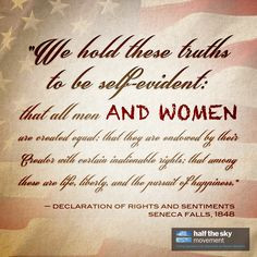 ... all men AND women are created equal….