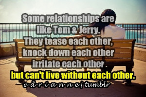 english, quotes, sayings, life, relationships, tom and jerry