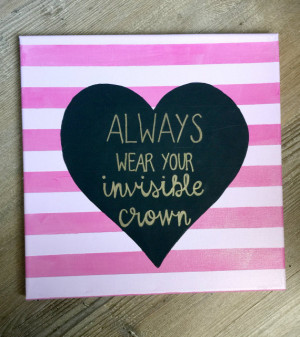 Always Wear Your Invisible Crown Quote Canvas Painting