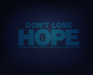 Don't Loose Hope Inspirational Quote