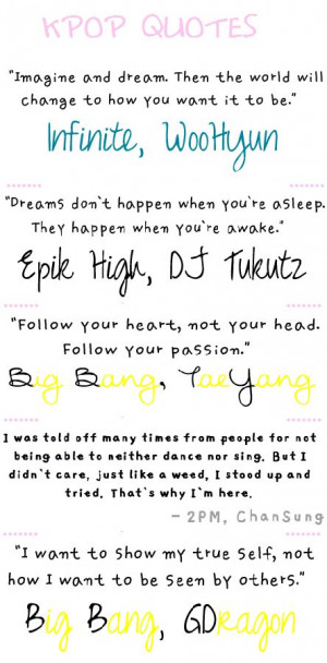 Kpop Quotes- Infinite's Woohyun; Epik High's DJ Tukutz; Big Bang's ...