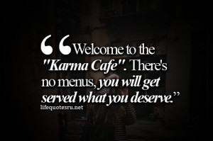 ... -cafetheres-no-mean-you-will-get-served-what-you-deserve-life-quote