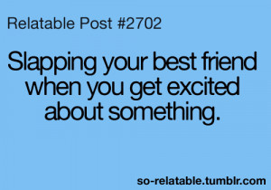... funny quotes best friend teen quotes relatable I do that so relatable