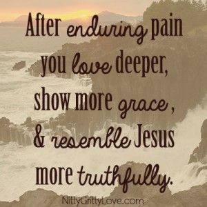 Pain Quotes Marriage, Endurance Pain, Deeper Relationships With God ...